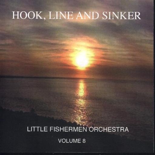 Gordy Prochaska's Little Fishermen " Vol. 8 " Hook,line & Sinker - Click Image to Close